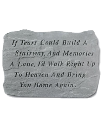 "If Tears Could..." Garden Memorial Stone