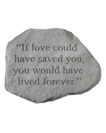 "If Love Could Have..." Large Garden Memorial Stone